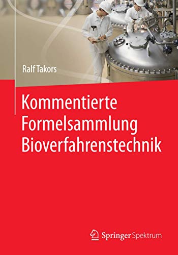 Kommentierte Formelsammlung Bioverfahrenstechnik