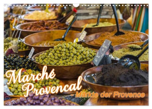 Marché Provencal - Märkte der Provence (Wandkalender 2024 DIN A3 quer), CALVENDO Monatskalender: Marktbilder von Märkten in der Provence