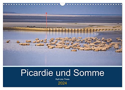Picardie und Somme (Wandkalender 2024 DIN A3 quer), CALVENDO Monatskalender von CALVENDO