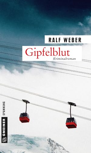 Gipfelblut: Kriminalroman (Kriminalromane im GMEINER-Verlag) von Gmeiner-Verlag