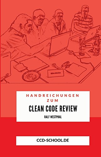 Handreichungen zum Clean Code Review von CreateSpace Independent Publishing Platform