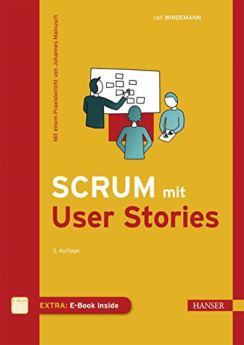 Scrum mit User Stories: Extra: E-Book inside von Hanser Fachbuchverlag