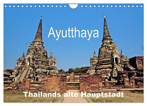 Ayutthaya - Thailands alte Hauptstadt (Wandkalender 2024 DIN A4 quer), CALVENDO Monatskalender von CALVENDO