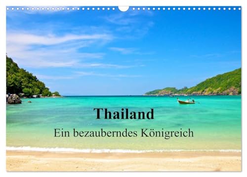 Thailand - Ein bezauberndes Königreich (Wandkalender 2025 DIN A3 quer), CALVENDO Monatskalender: Thailand, ein bezauberndes Königreich in Südostasien. von CALVENDO