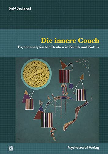 Die innere Couch: Psychoanalytisches Denken in Klinik und Kultur (Bibliothek der Psychoanalyse) von Psychosozial Verlag GbR