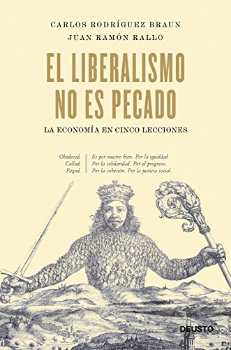 El liberalismo no es pecado: La economía en cinco lecciones (Deusto) von Deusto
