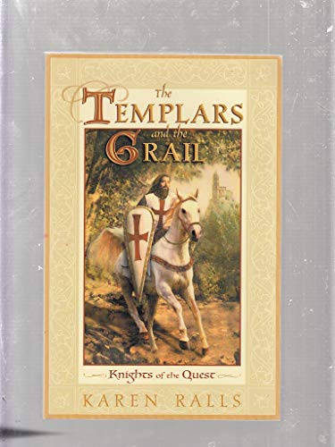 The Templars and the Grail: Knights of the Quest