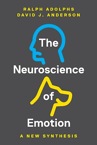 Neuroscience of Emotion: A New Synthesis von Princeton University Press
