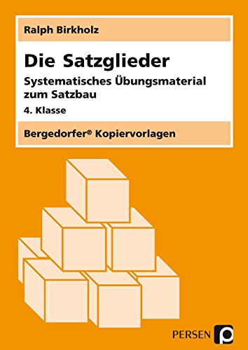 Die Satzglieder: Systematisches Übungsmaterial zum Satzbau (4. Klasse) von Persen Verlag i.d. AAP