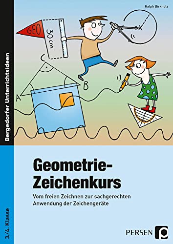 Geometrie-Zeichenkurs: Vom freien Zeichnen zur sachgerechten Anwendung der Zeichengeräte (3. und 4. Klasse) von Persen Verlag i.d. AAP