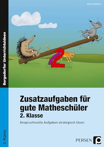 Zusatzaufgaben für gute Matheschüler 2. Klasse: Anspruchsvolle Aufgaben strategisch lösen
