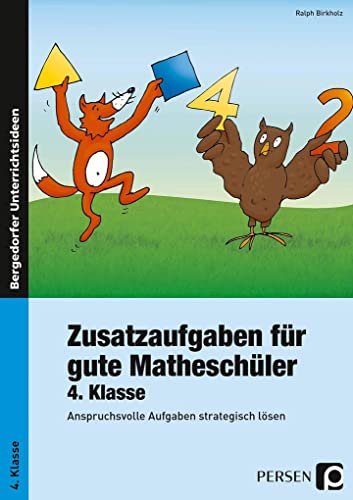 Zusatzaufgaben für gute Matheschüler 4. Klasse: Anspruchsvolle Aufgaben strategisch lösen