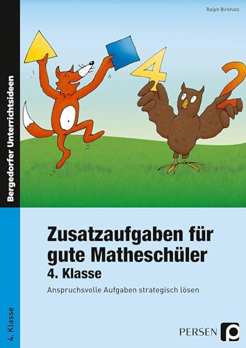 Zusatzaufgaben für gute Matheschüler 4. Klasse: Anspruchsvolle Aufgaben strategisch lösen