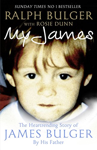 My James: The Heart-rending Story of James Bulger by His Father