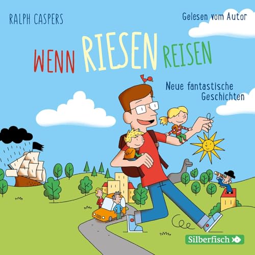 Wenn Riesen reisen: Neue fantastische Geschichten: 2 CDs von Silberfisch