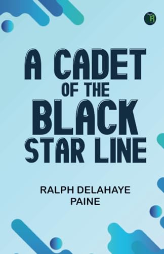A Cadet of the Black Star Line von Zinc Read