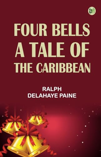 Four Bells: A Tale Of The Caribbean von Zinc Read