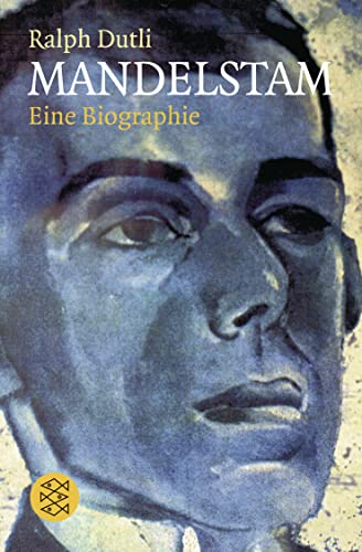 Mandelstam: Eine Biographie