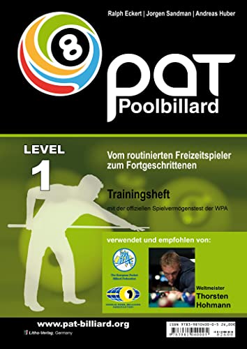PAT Pool Billard Trainingsheft Level 1: Vom routinierten Freizeitspieler zum Fortgeschrittenen: Mit dem offiziellen Spielvermögenstest der WPA