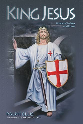 King Jesus: Prince of Judaea and Rome (The King Jesus Trilogy, Band 2)