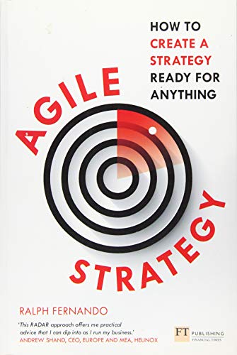Agile Strategy: How to Create a Strategy Ready for Anything von FT Press