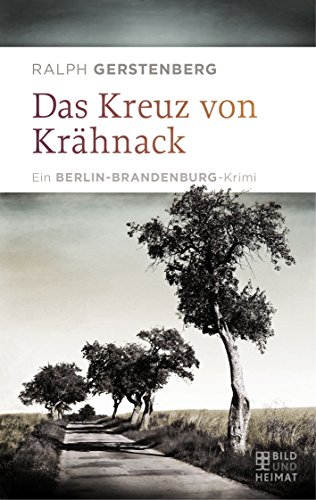 Das Kreuz von Krähnack: Ein Berlin-Brandenburg-Krimi