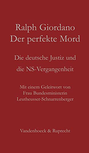 Der perfekte Mord: Die deutsche Justiz und die NS-Vergangenheit von Vandenhoeck & Ruprecht