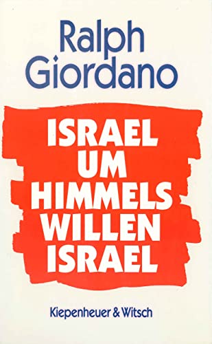 Israel, um Himmels willen, Israel von Kiepenheuer&Witsch