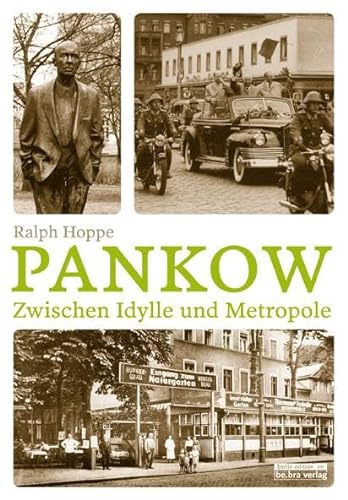 Pankow. Zwischen Idylle und Metropole (Berliner Bezirke) von Edition Q