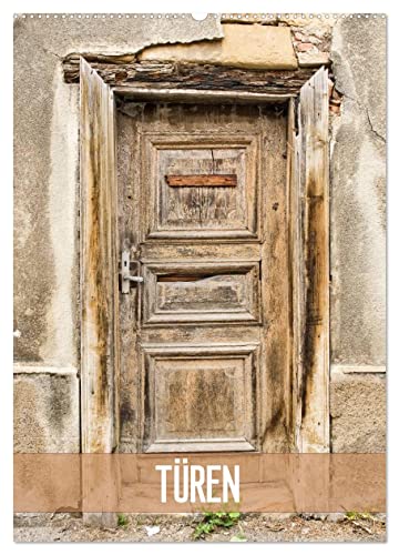 Türen (Wandkalender 2025 DIN A2 hoch), CALVENDO Monatskalender von CALVENDO