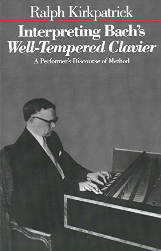 Interpreting Bach's Well-Tempered Clavier: A Performer`s Discourse of Method von Yale University Press