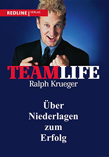 Teamlife: Über Niederlagen zum Erfolg von Redline Verlag