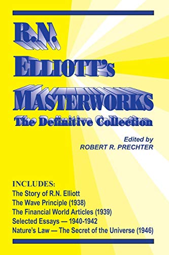 RN Elliott's Masterworks: The Definitive Collection von Elliott Wave International