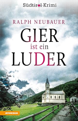 Gier ist ein Luder: Südtirolkrimi Band 11 (Südtirol-Krimi: Commissario Fameo ermittelt)