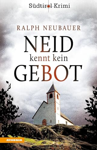 Neid kennt kein Gebot: Südtirolkrimi Band 8 (Südtirol-Krimi / Commissario Fameo ermittelt) von Athesia Tappeiner Verlag