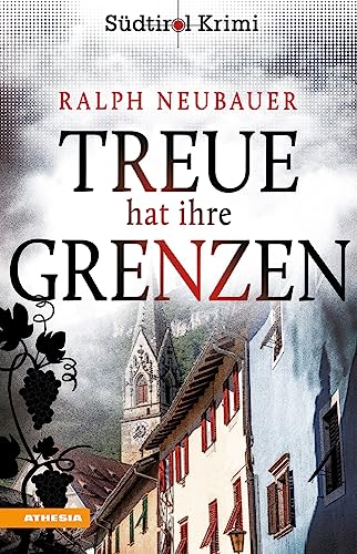 Treue hat ihre Grenzen: Südtirolkrimi Band 10 (Südtirol-Krimi: Commissario Fameo ermittelt)