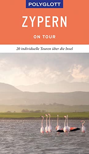 POLYGLOTT on tour Reiseführer Zypern: 20 individuelle Touren über die Insel