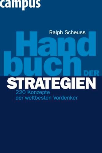 Handbuch der Strategien: 220 Konzepte der weltbesten Vordenker