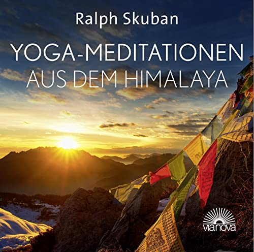 Yoga-Meditationen aus dem Himalaya: Tiefenentspannung und Energie tanken durch sanfte Atemarbeit, Meditationsübungen aus der Tradition des tibetischen Yoga von Via Nova, Verlag