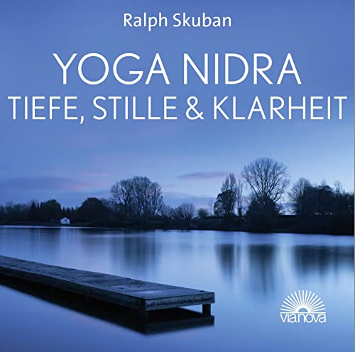 Yoga Nidra - Tiefe, Stille & Klarheit von Via Nova, Verlag