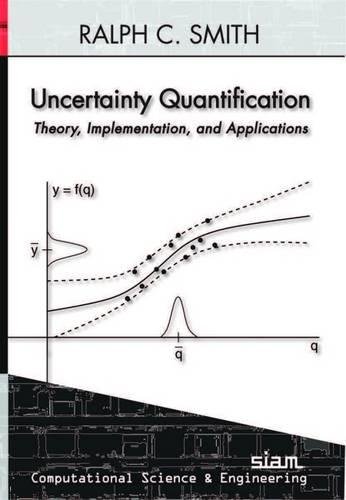 Uncertainty Quantification: Theory, Implementation, and Applications (Computational Science and Engineering, Band 12)