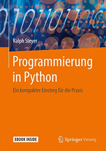 Programmierung in Python: Ein kompakter Einstieg für die Praxis von Springer Vieweg
