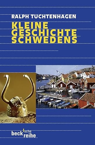 Kleine Geschichte Schwedens (Beck'sche Reihe)