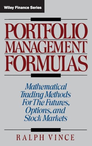 Portfolio Management Formula: Mathematical Trading Methods for the Futures, Options and Stock Markets (Wiley Finance)