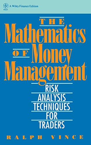 The Mathematics of Money Management: Risk Analysis Techniques for Traders (Wiley Finance) von Wiley
