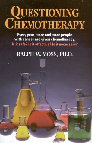 Questioning Chemotherapy: A Critique of the Use of Toxic Drugs von Equinox Pr