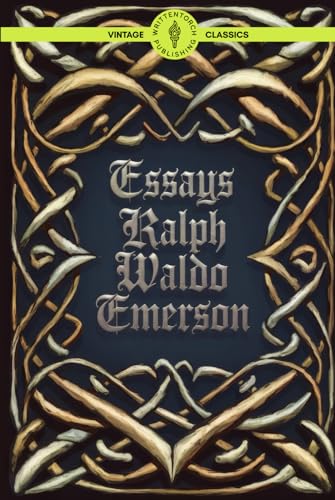 Essays: Classic Essays on Society, Morality, and Enlightenment Thought Vintage Literature Essays: Classic Essays on Society, Morality, and Enlightenment Thought Vintage Literature von Writtentorch Publishing