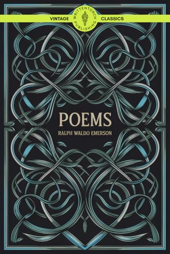 Poems: American Transcendentalism and the Spirit of Nature Classic Vintage Literature von Writtentorch Publishing