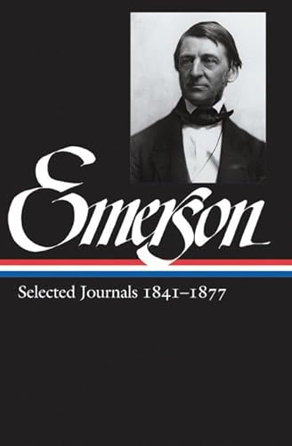 Ralph Waldo Emerson: Selected Journals Vol. 2 1841-1877 (LOA #202): Selected Journals 1841-1877 (Library of America Ralph Waldo Emerson Edition, Band 4)