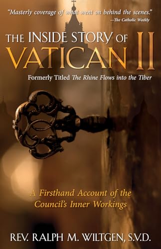 The Inside Story of Vatican II: A Firsthand Account of the Council's Inner Workings The Inside Story of Vatican II: A Firsthand Account of the Council's Inner Workings